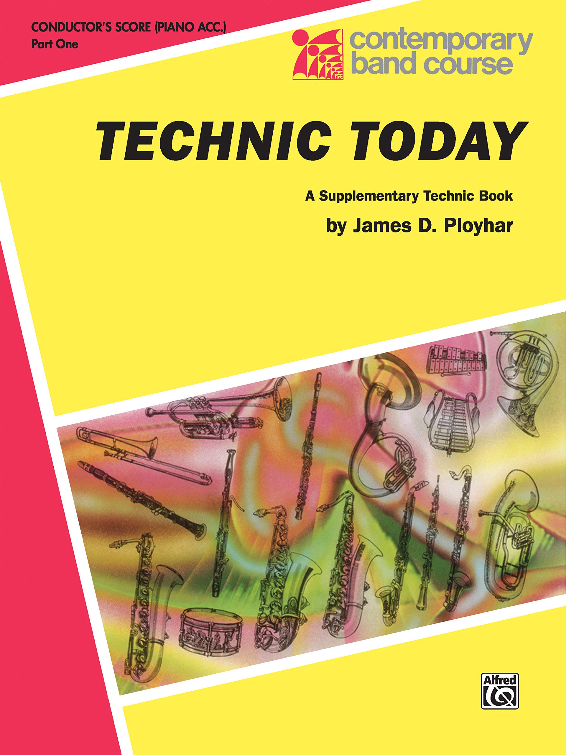 Technic Today, Part 1: Conductor (Piano Acc.): Band Supplement (Contemporary Band Course) Social Sciences