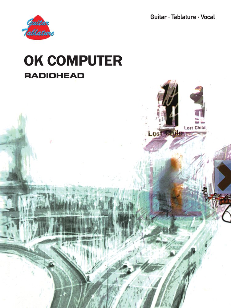 Radiohead -- Ok Computer: Guitar/Tablature/Vocal Sheet Music