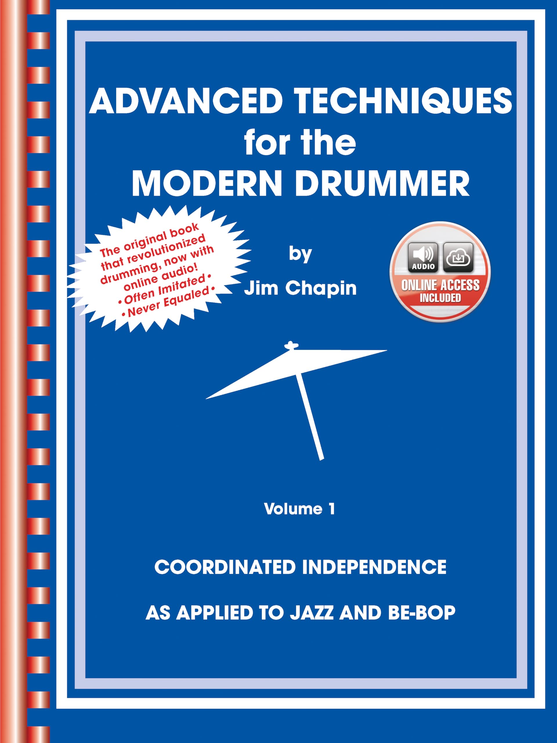 Advanced Techniques for the Modern Drummer: Coordinating Independence As Applied to Jazz and Be-Bop (incl. CD) Sheet Music