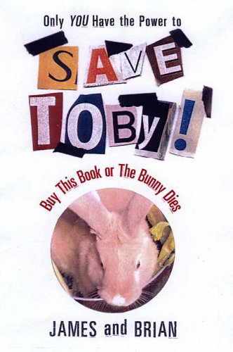 Save Toby: Buy This Book or the Bunny Dies Books
