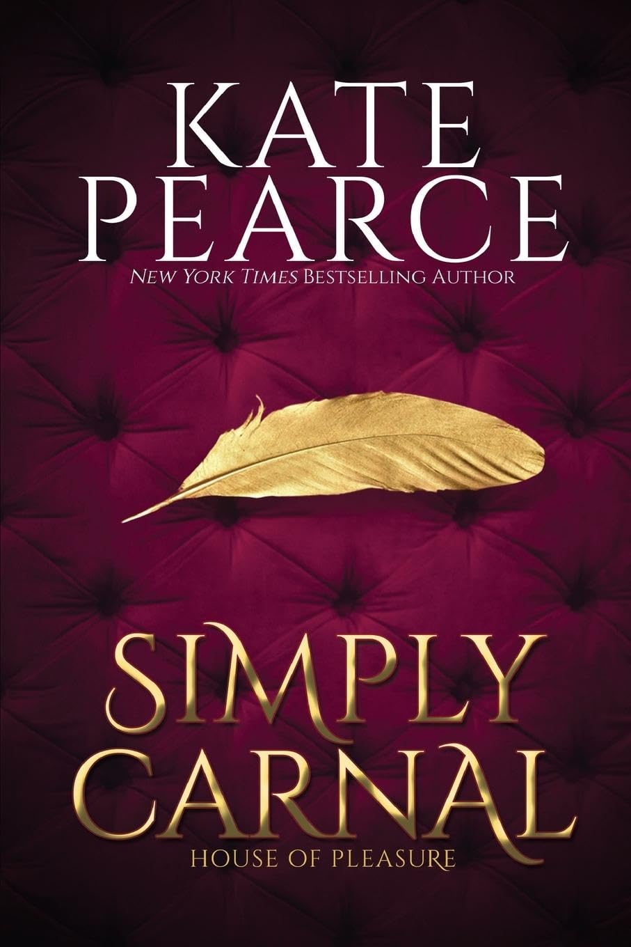 Simply Carnal (House of Pleasure, Band 7) Historical Fiction
