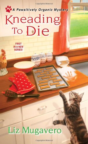 Kneading to Die (A Pawsitively Organic Mystery, Band 1) Contemporary literature