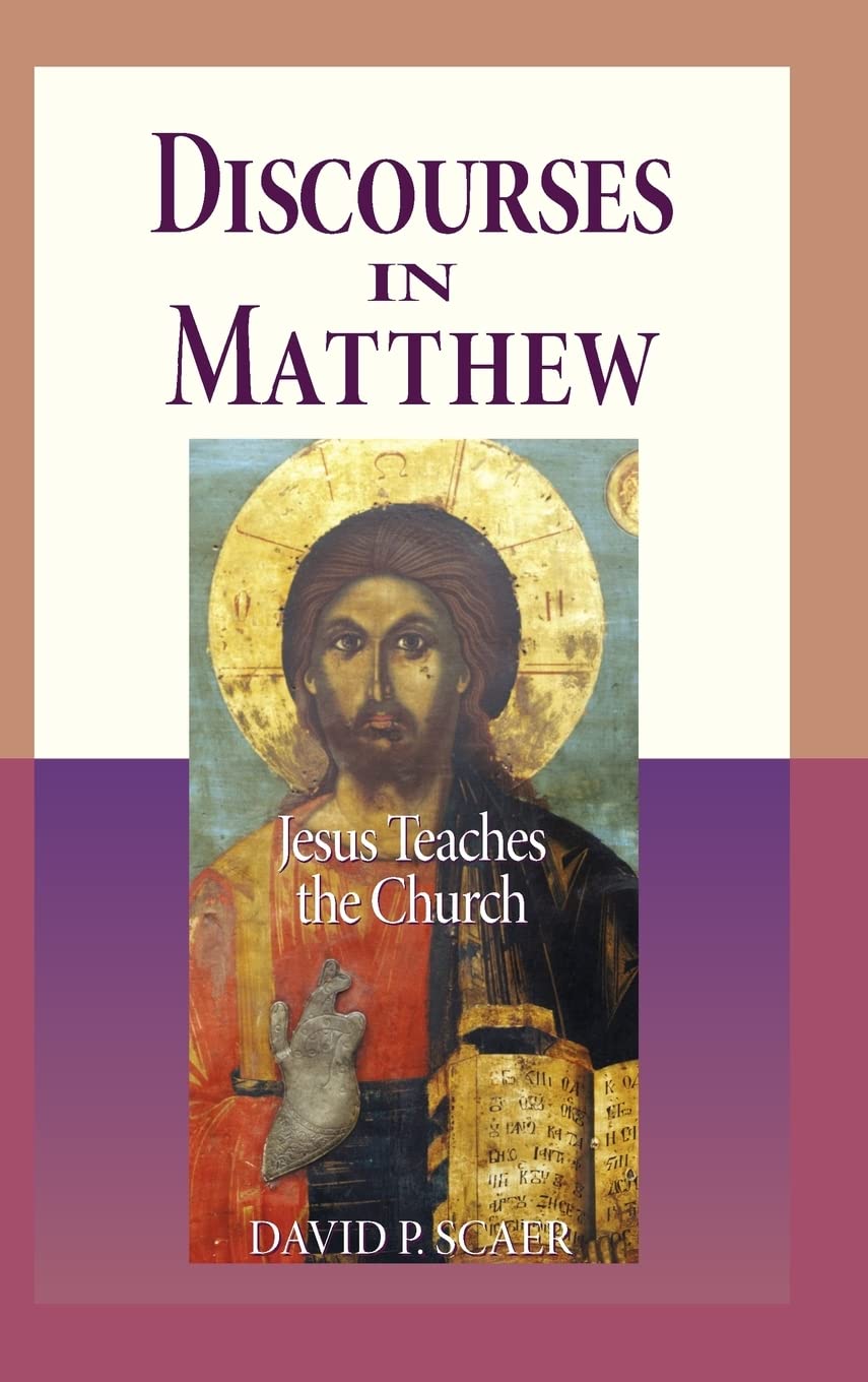 Discourses in Matthew - Jesus Teaches the Church Religion & Esotericism
