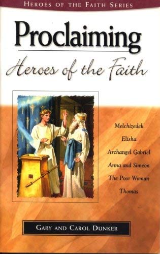 Proclaiming (Heroes of the Faith) by Dunker, Gary Books