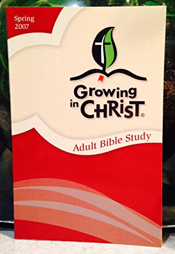 Product Image: Growing in Christ Adult Bible Study Spring 2007