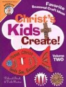 Christ's Kids Create, Volume 2: Volume 2; Favorite Seasonal Craft Ideas (CPH Teaching Resource (Paperback)) Religion & Esotericism