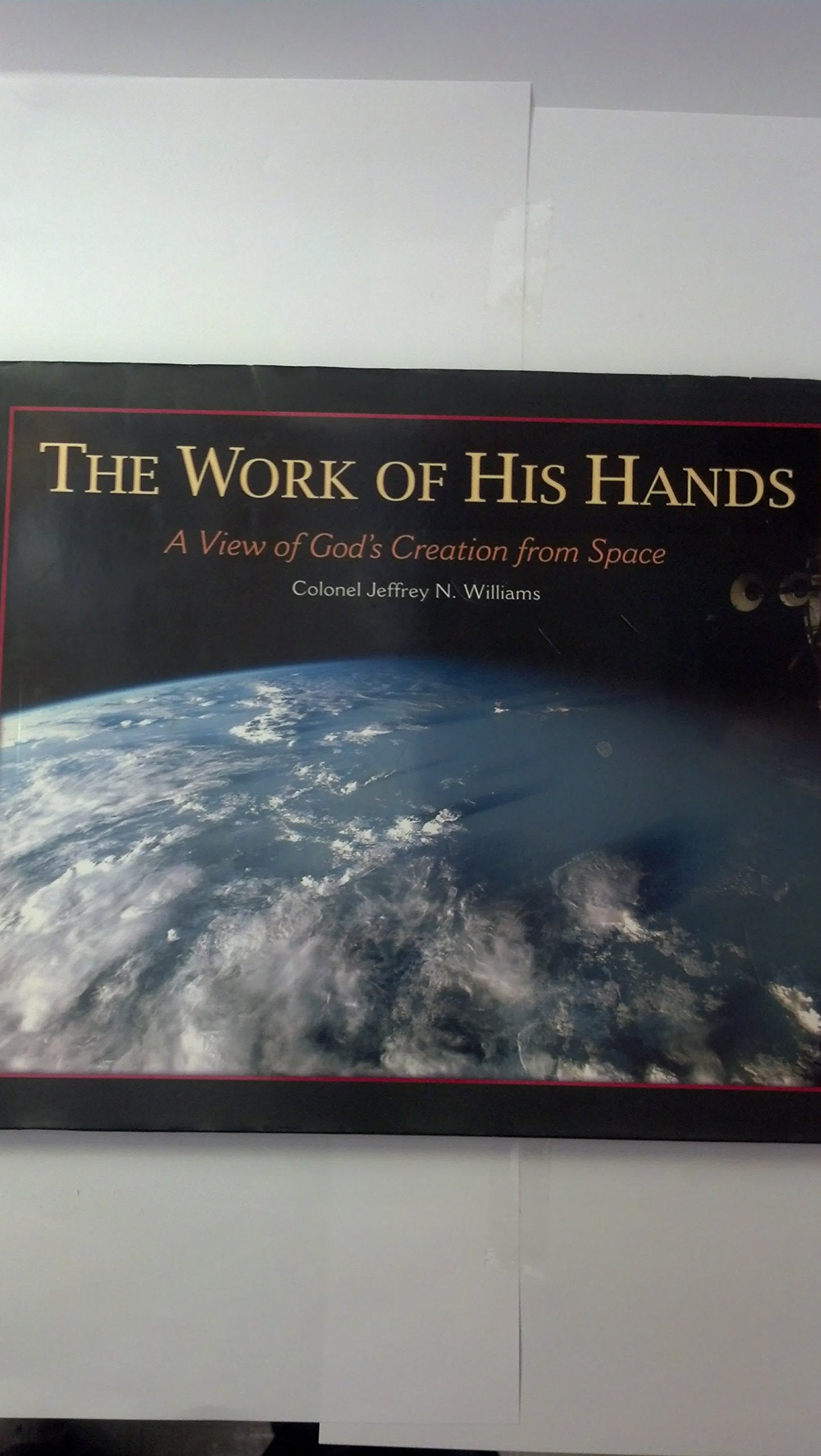 The Work of His Hands: A View of God's Creation from Space Film, Art & Culture