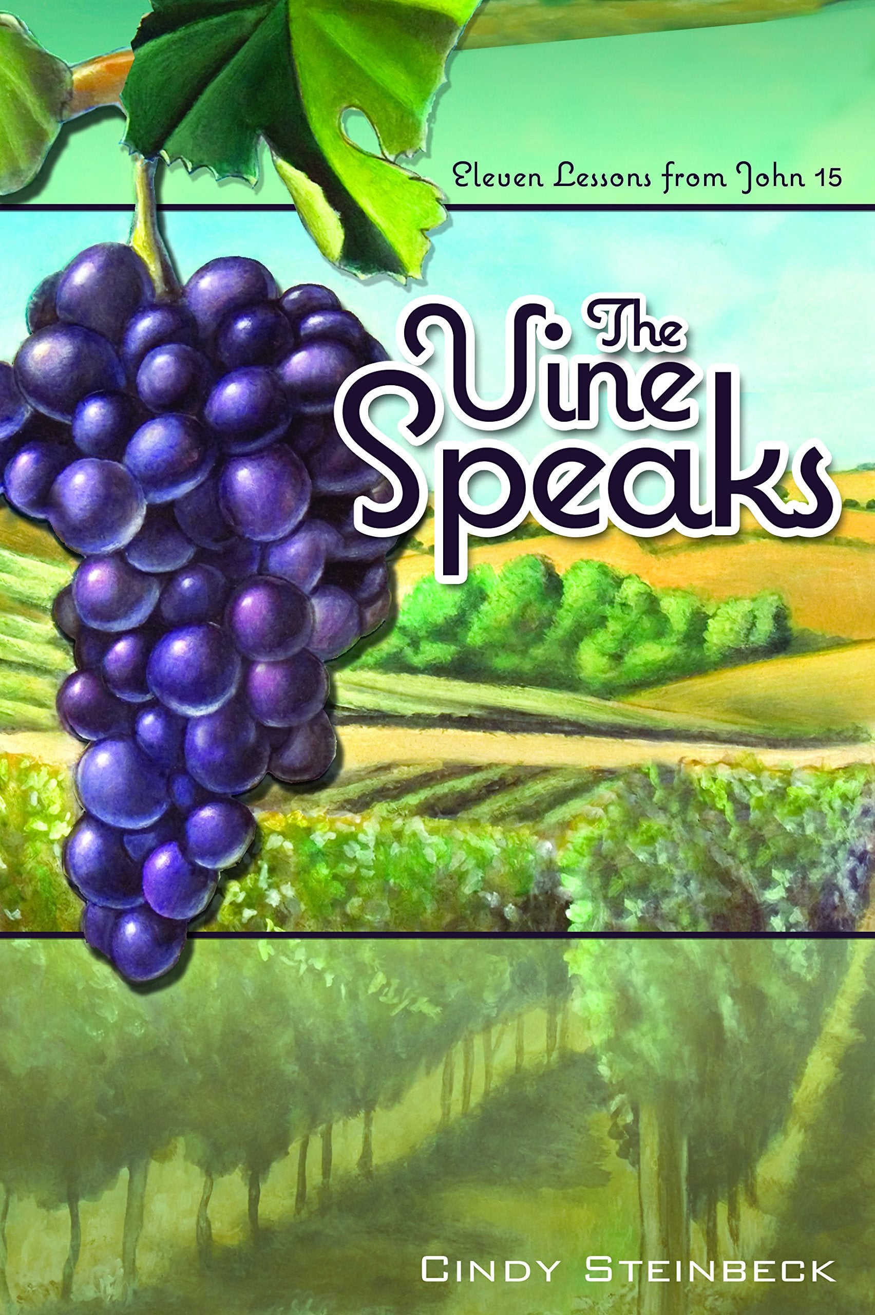 The Vine Speaks: Eleven Lesson from John 15 a Women's Small-group Bible Study Social Sciences