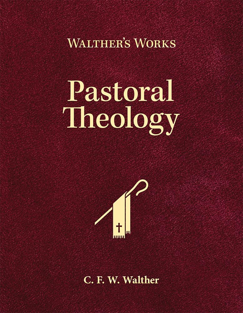 Walther's Works: Pastoral Theology Religion & Esotericism