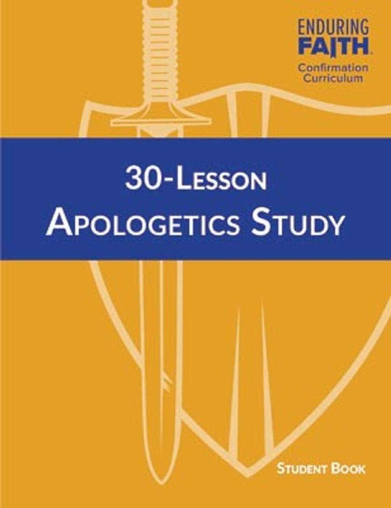 30-Lesson Apologetics Study Student Book (Enduring Faith Confirmation Curriculum) Social Sciences