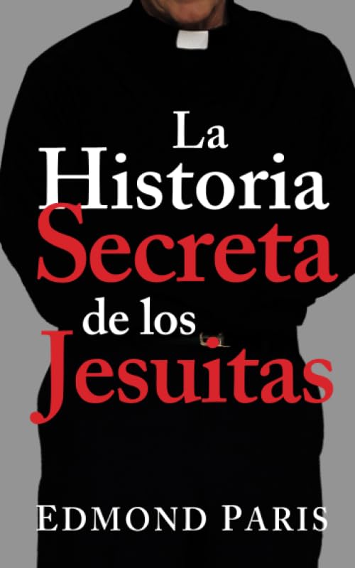 La Historia Secreta de los Jesuitas Politics & History