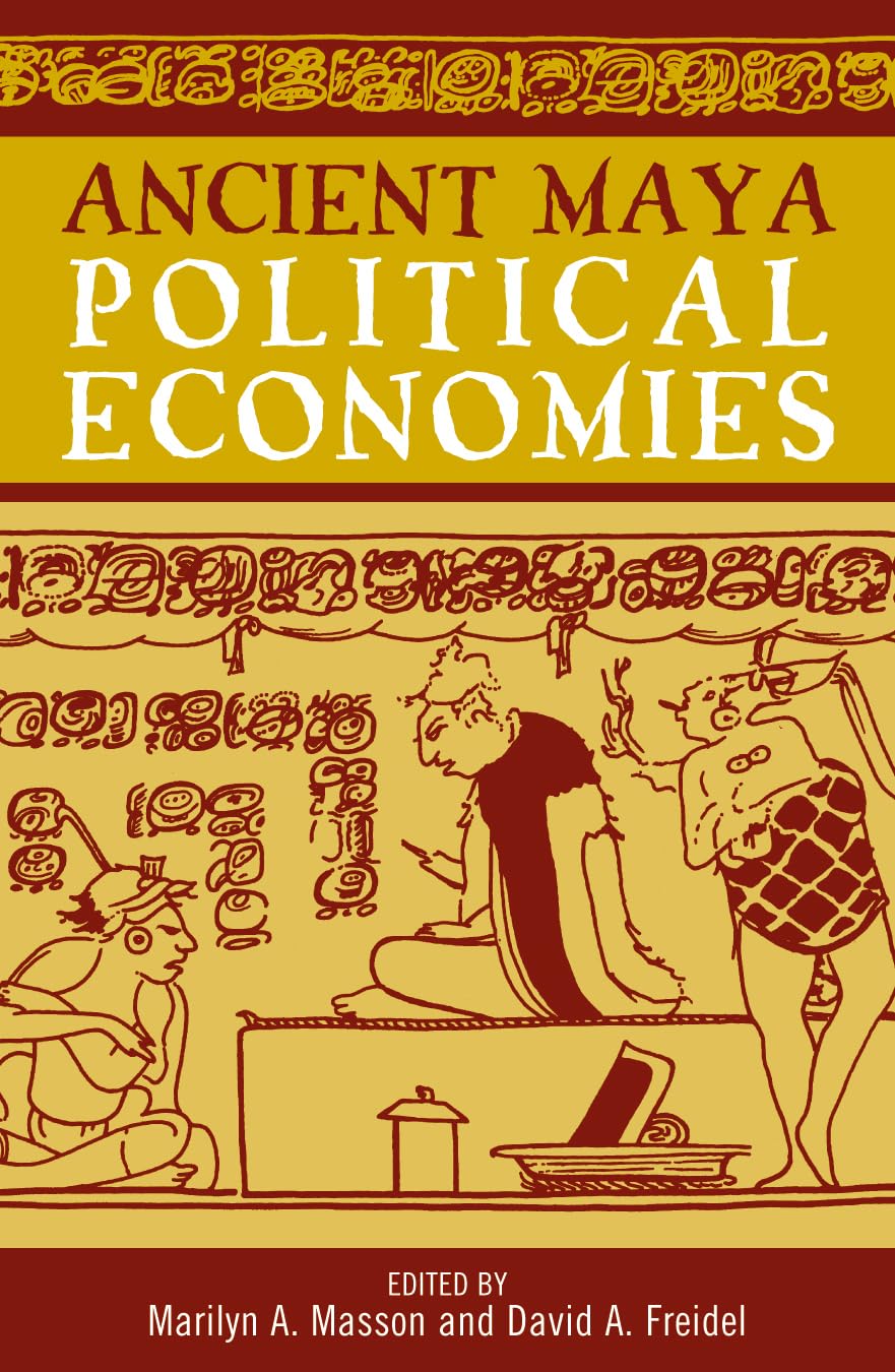 Ancient Maya Political Economies (World Social Change) Social Sciences