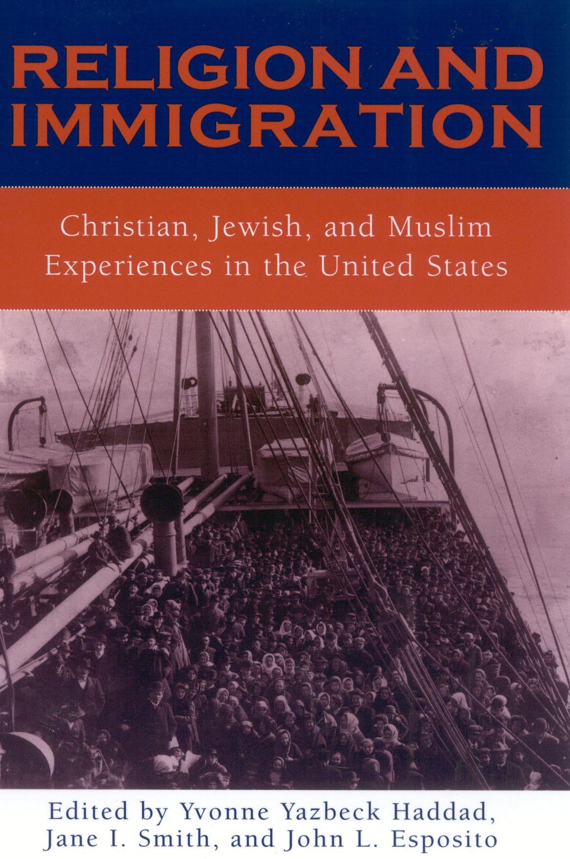 Religion and Immigration: Christian, Jewish, and Muslim Experiences in the United States Reference Books