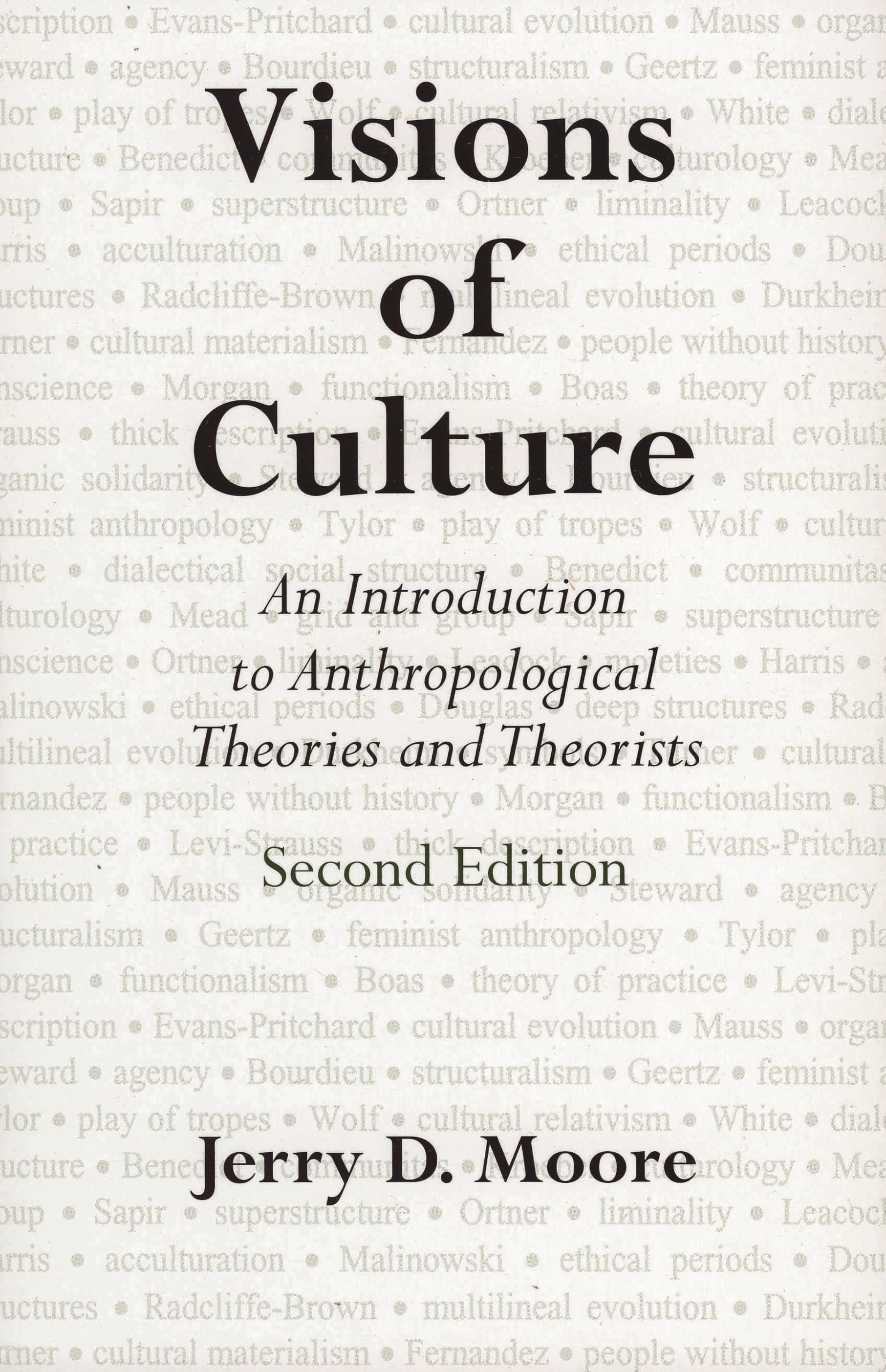 Visions of Culture: An Introduction to Anthropological Theories and Theorists Social Sciences