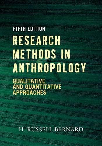RESEARCH METHODS IN ANTHROPOLOGY 5ED: Qualitative And Quantitative Approaches Social Sciences