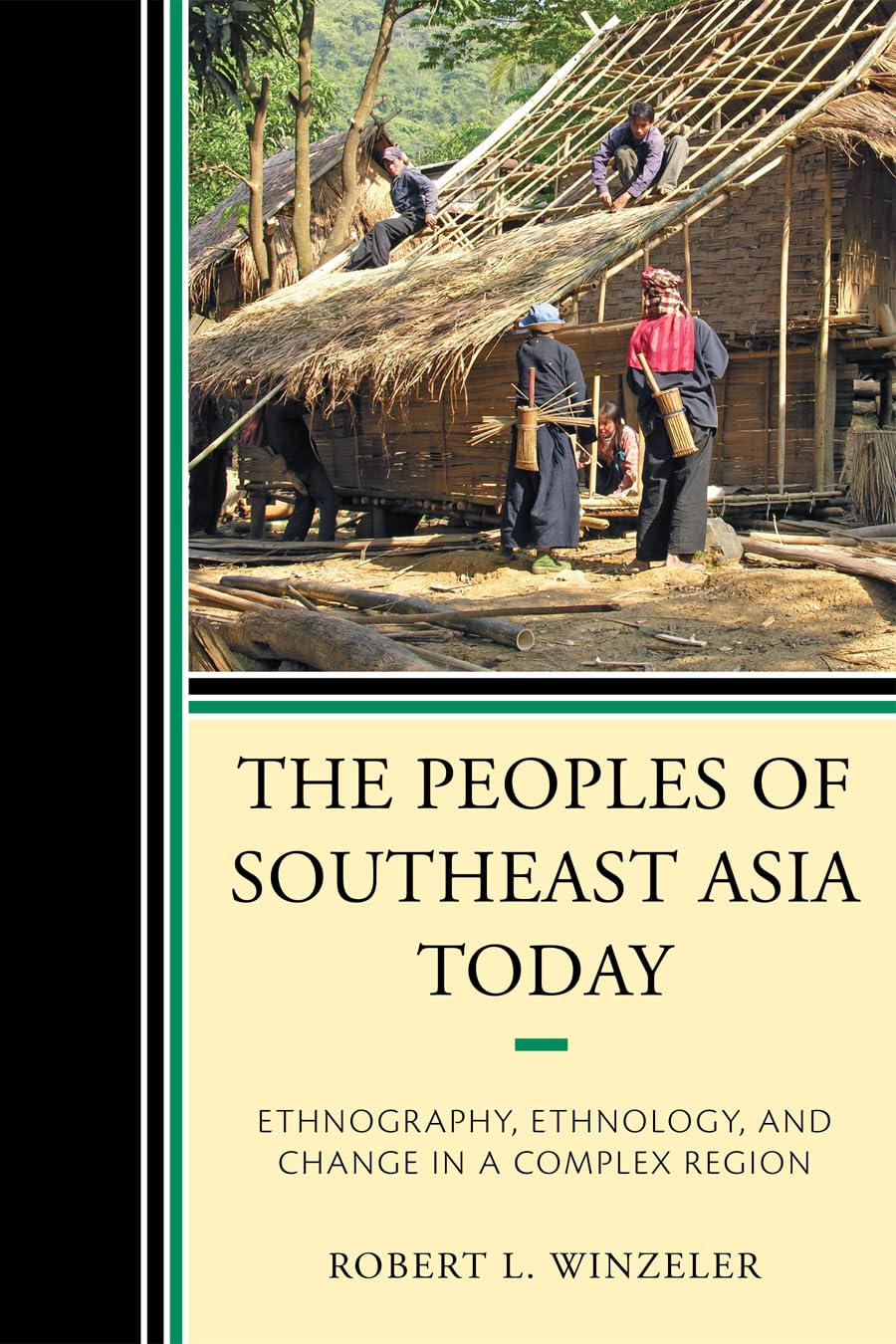 The Peoples of Southeast Asia Today: Ethnography, Ethnology, and Change in a Complex Region Law
