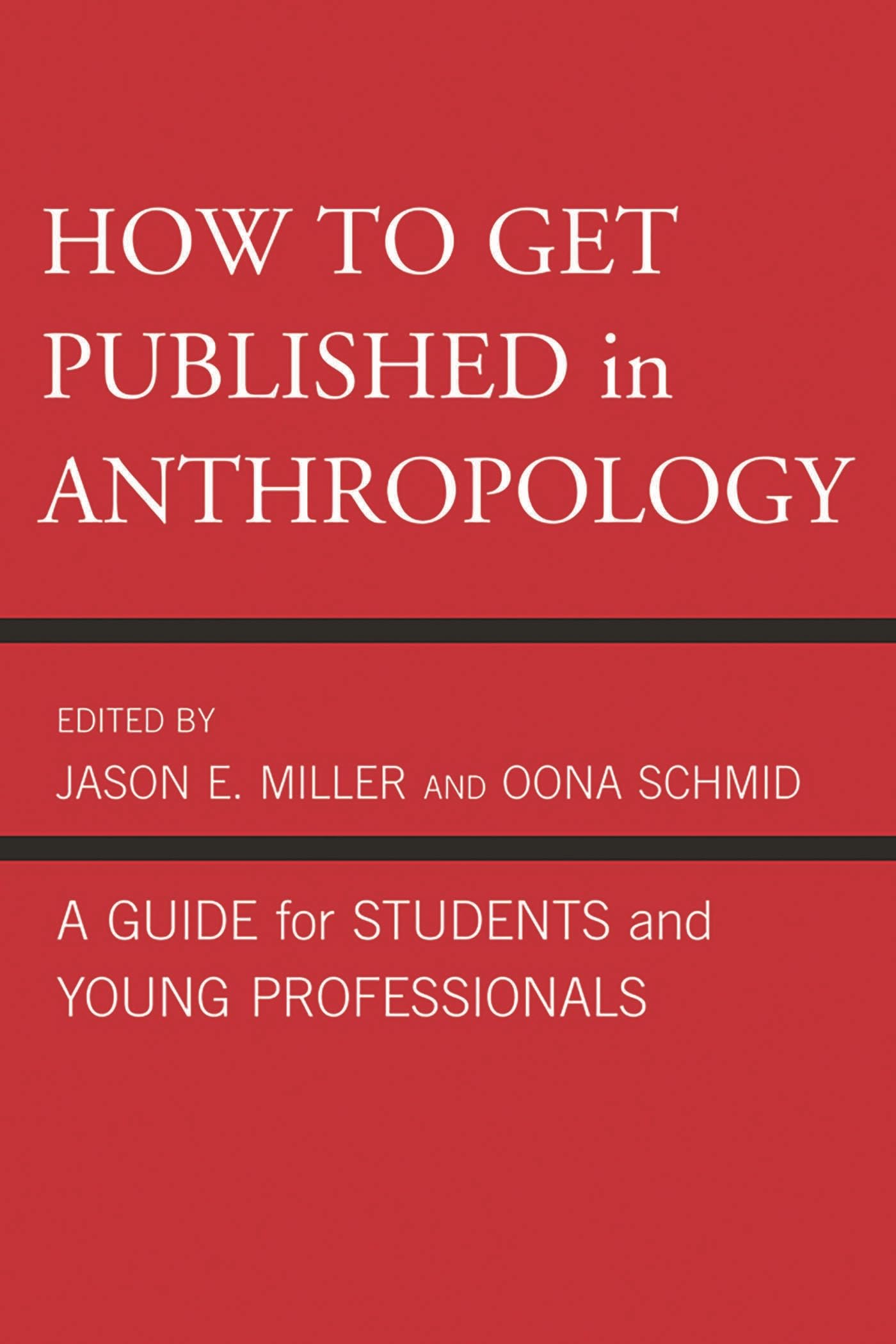 How to Get Published in Anthropology: A Guide for Students and Young Professionals Law