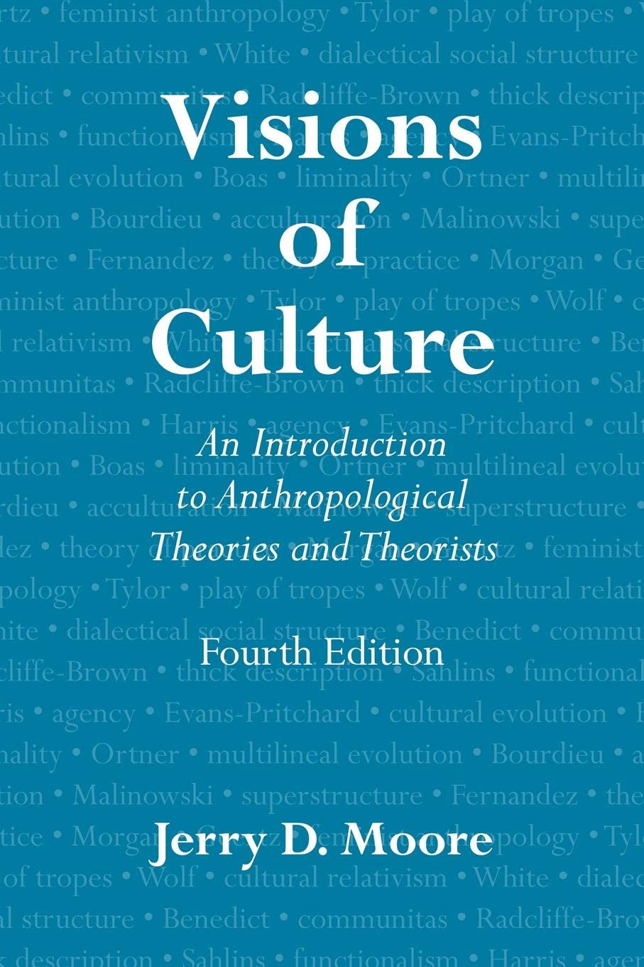Visions of Culture: An Introduction to Anthropological Theories and Theorists General education