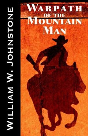 Warpath of the Mountain Man (The Last Mountain Man, Band 28) Action & Adventure