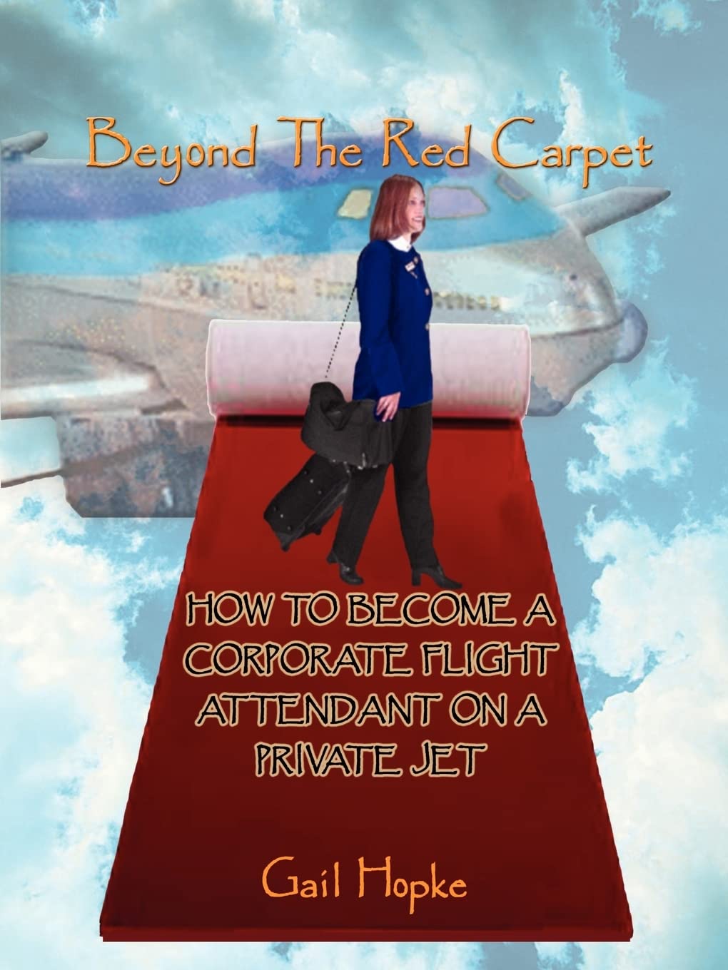 Beyond the Red Carpet: How to Become a Corporate Flight Attendant on a Private Jet book