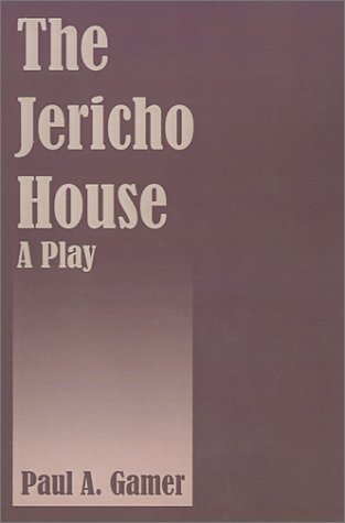The Jericho House: A Play Drama