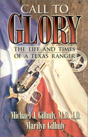 Call to Glory: The Life and Times of a Texas Ranger Historical Fiction