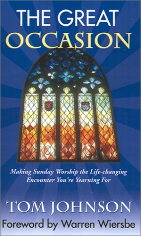 The Great Occasion: Making Sunday Worship the Life-changing Encounter You're Yearning for Religion & Esotericism