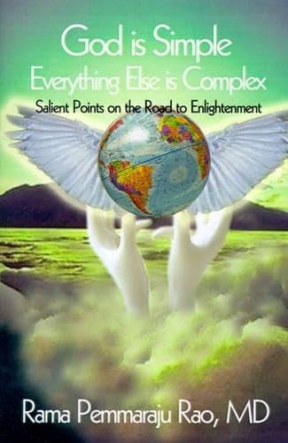 God Is Simple Everything Else Is Complex: Salient Points on the Road to Enlightenment Religion & Esotericism