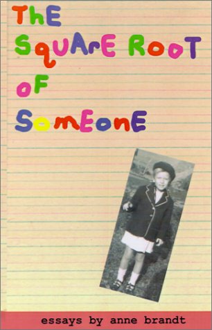 The Square Root of Someone Essays & Short Stories