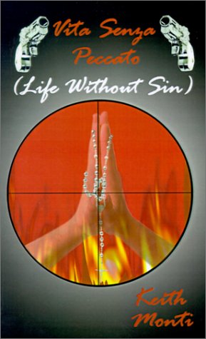 Vita Senza Peccato: (Life Without Sin: The Confession of the Mafia's #1 Hit Man Contemporary literature