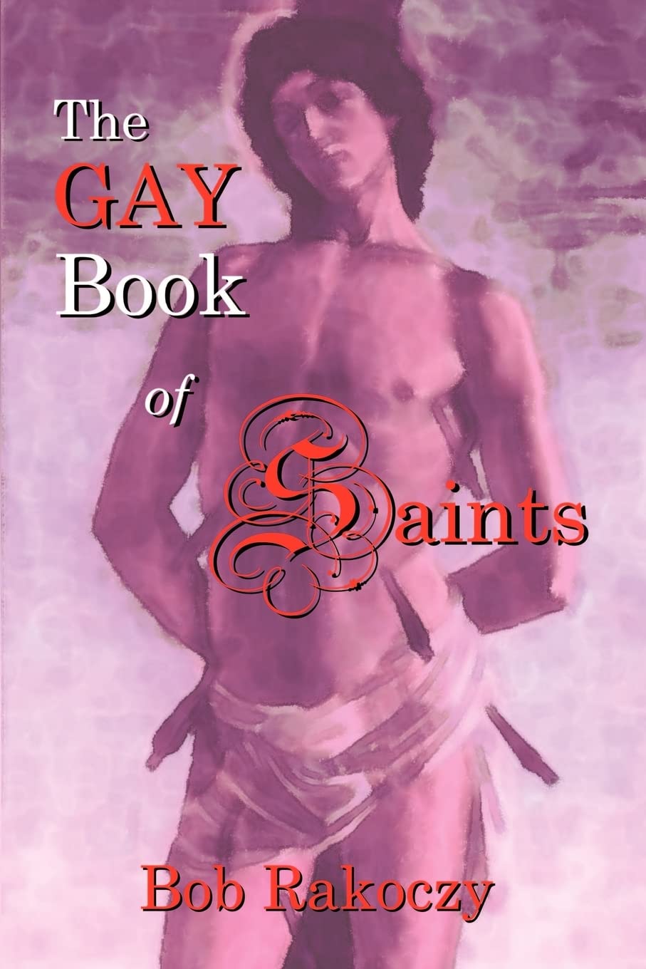 The Gay Book of Saints book