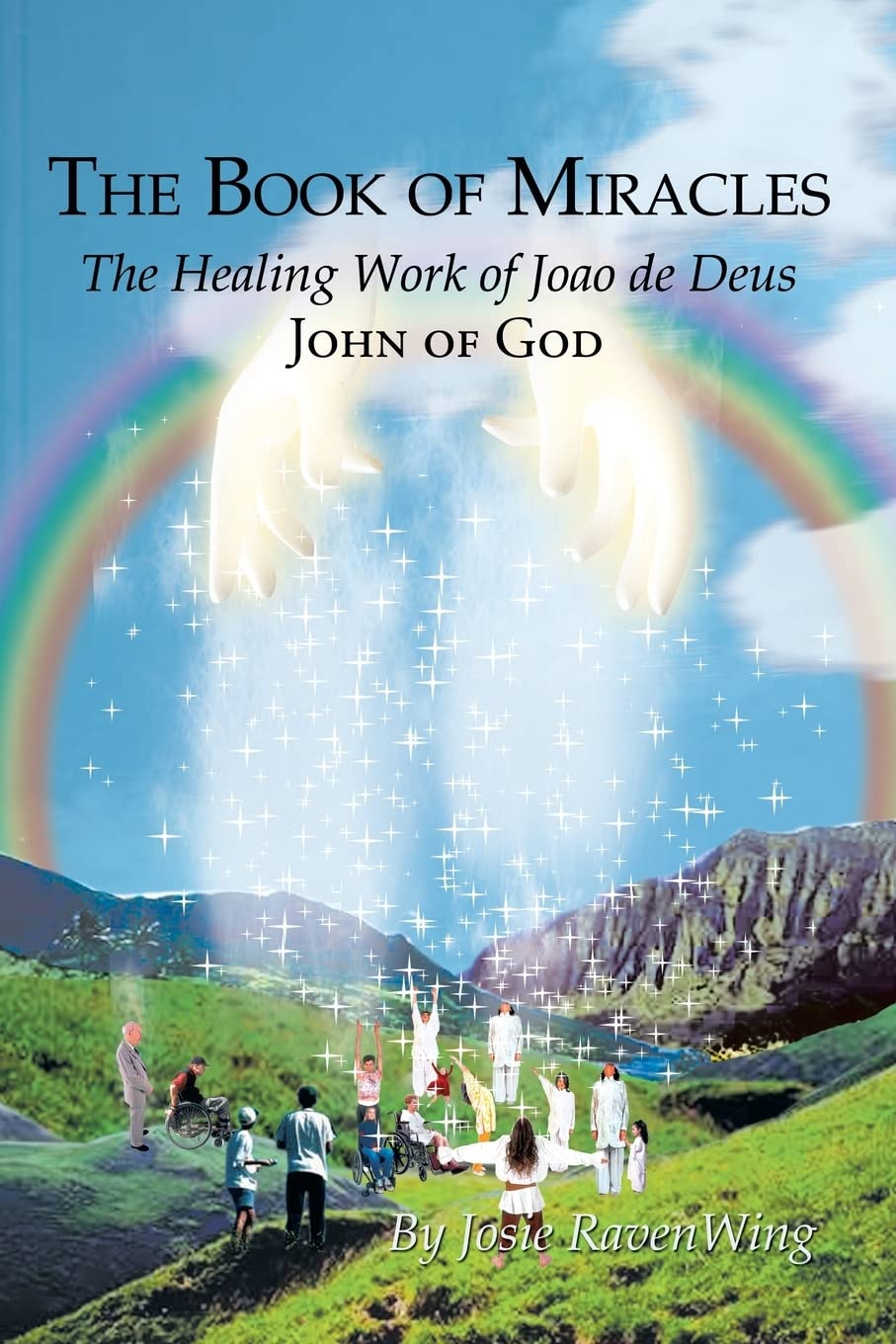 The Book of Miracles: The Healing Work of Joao de Deus Health, Nutrition & Fitness