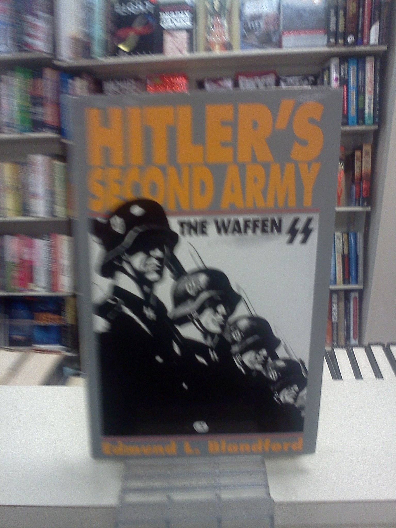 Hitler's Second Army: The Waffen Ss Politics & History