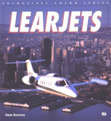 Lear Jets (Enthusiast Color Series) book