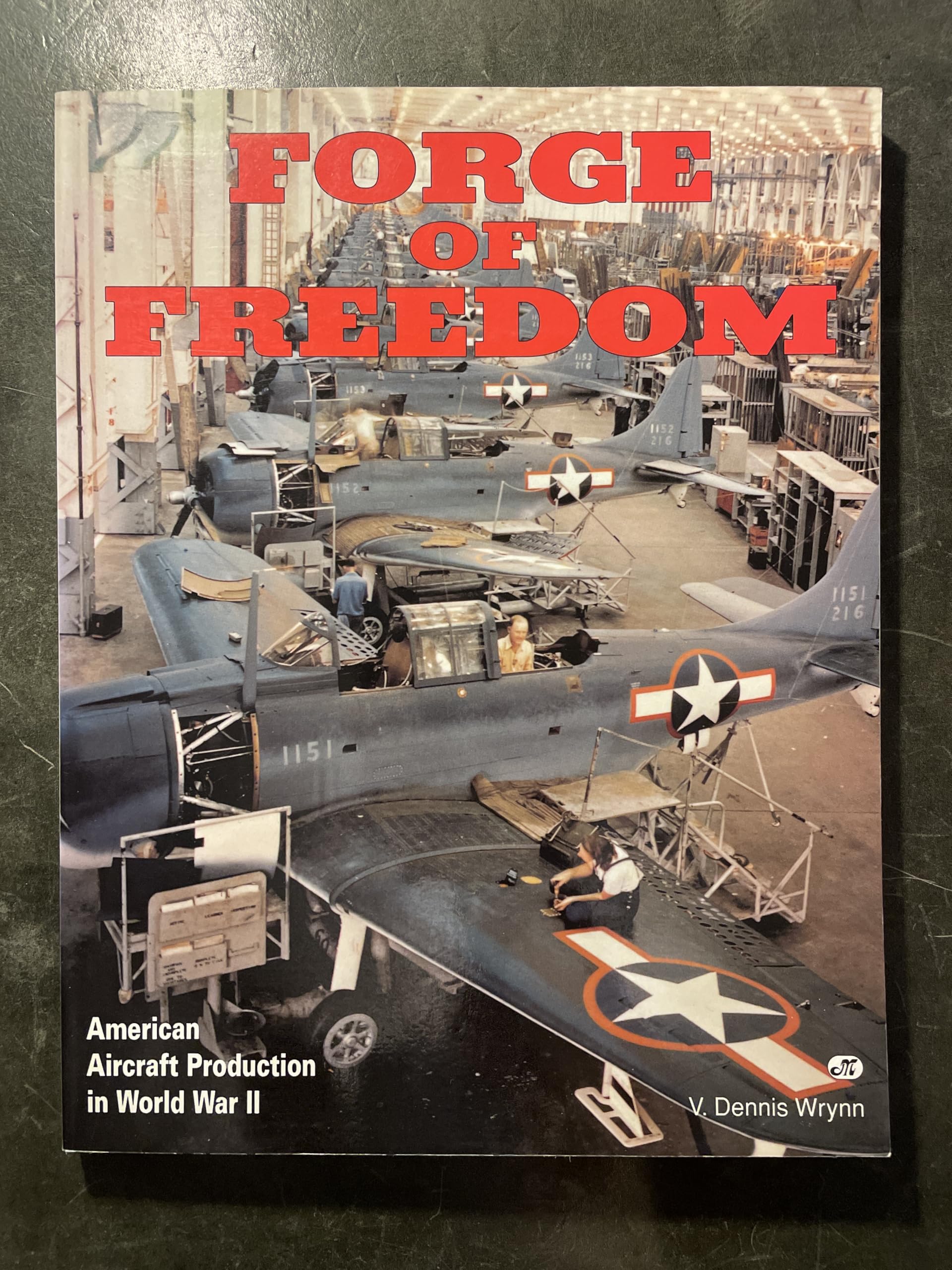 Forge of Freedom: American Aircraft Production in World War II Business, Finance & Career