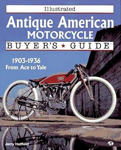 Illustrated Antique American Motorcycle Buyer's Guide book