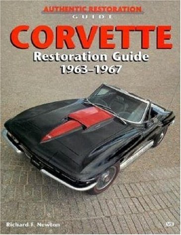 Corvette Restoration Guide, 1963-1967 (Authentic Restoration Guides) Leisure, Home & Garden