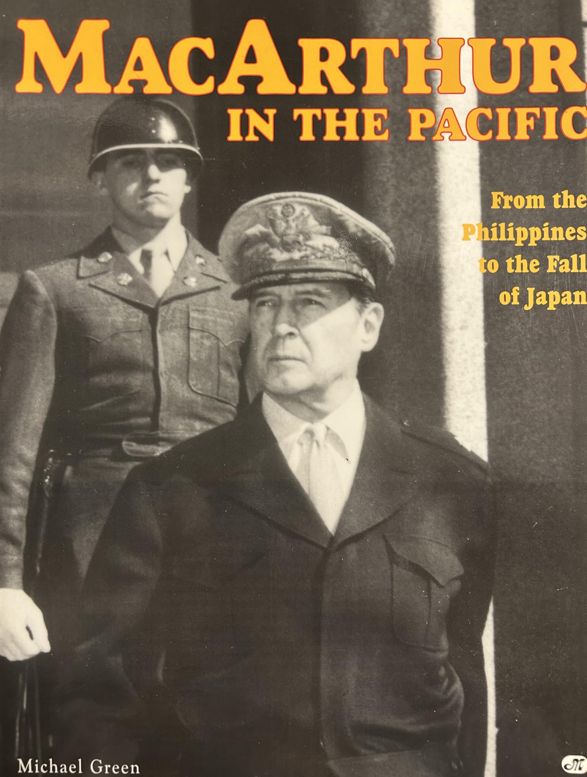 Macarthur in the Pacific: From the Philippines to the Fall of Japan Memories