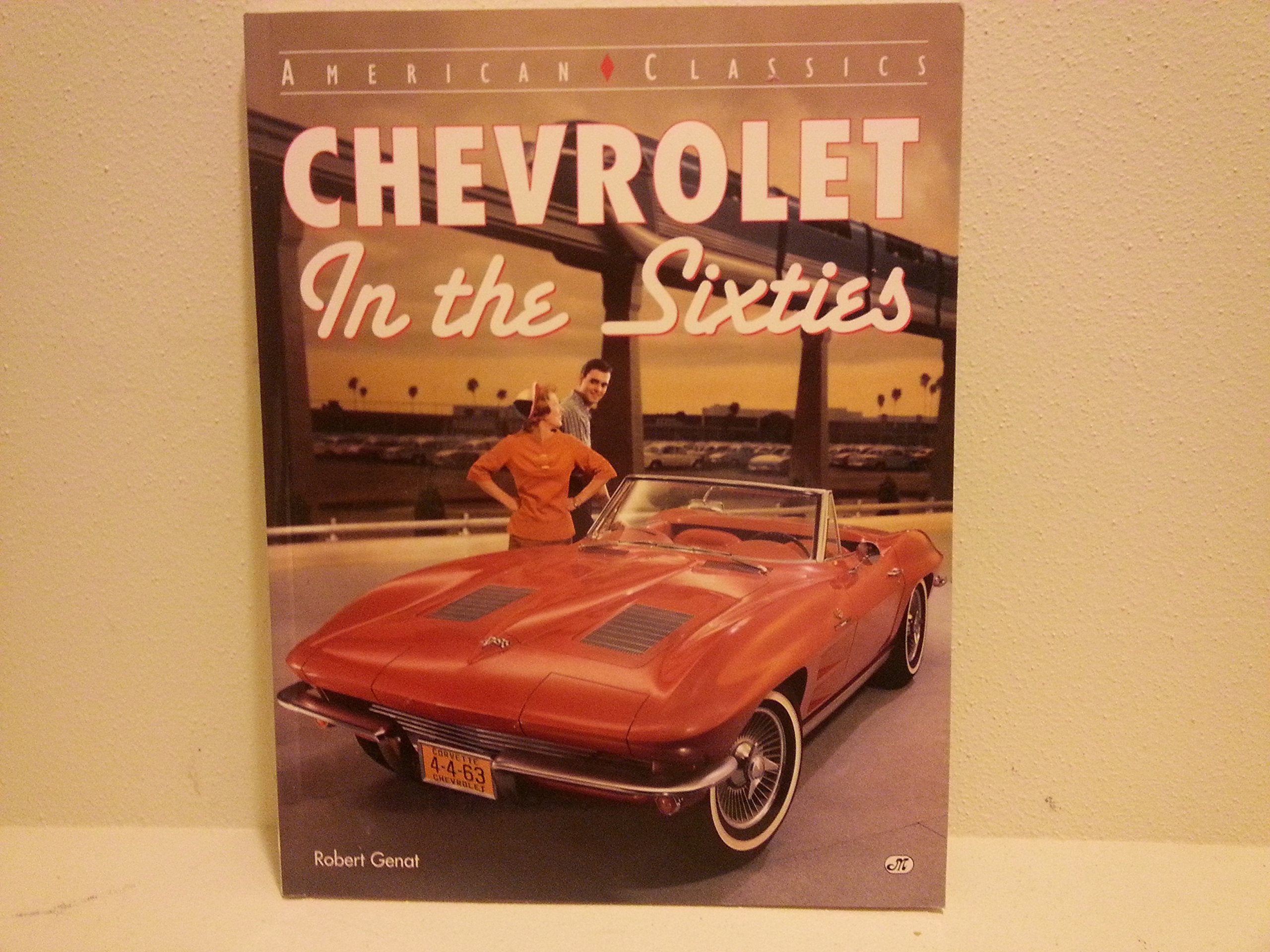 Chevrolet in the Sixties (American Classics (Motorbooks Intl)) Leisure, Home & Garden