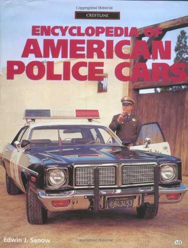 Encylopedia of American Police Cars (Crestline Series) Business & Technology