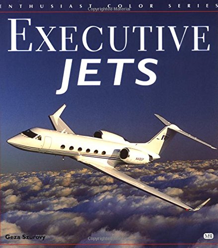 Executive Jets (Enthusiast Color Series) Business & Technology