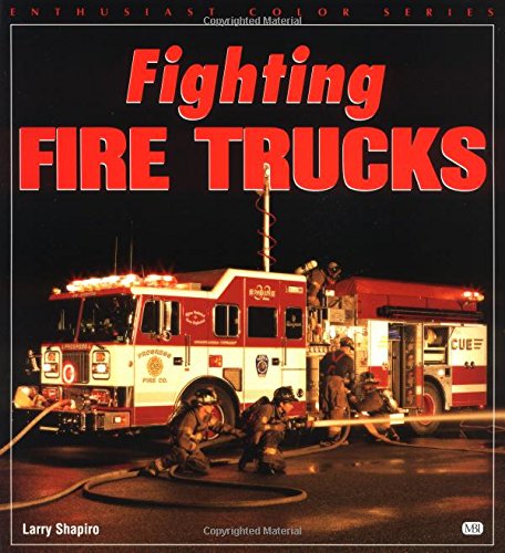 Fighting Fire Trucks (Enthusiast Color Series) Arts & Culture