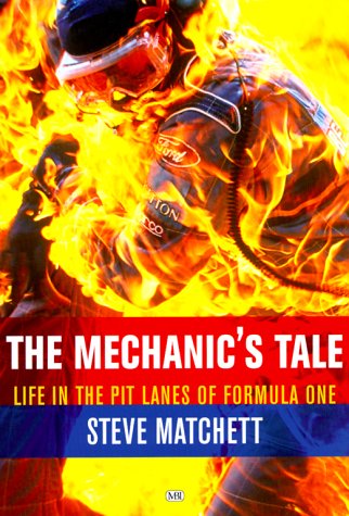 The Mechanic's Tale: Life in the Pit Lanes of Formula One Business & Technology