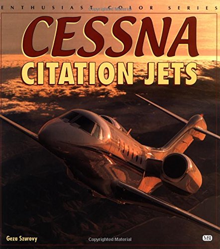 Cessna Citation Jets (Enthusiast Color Series) Business & Technology