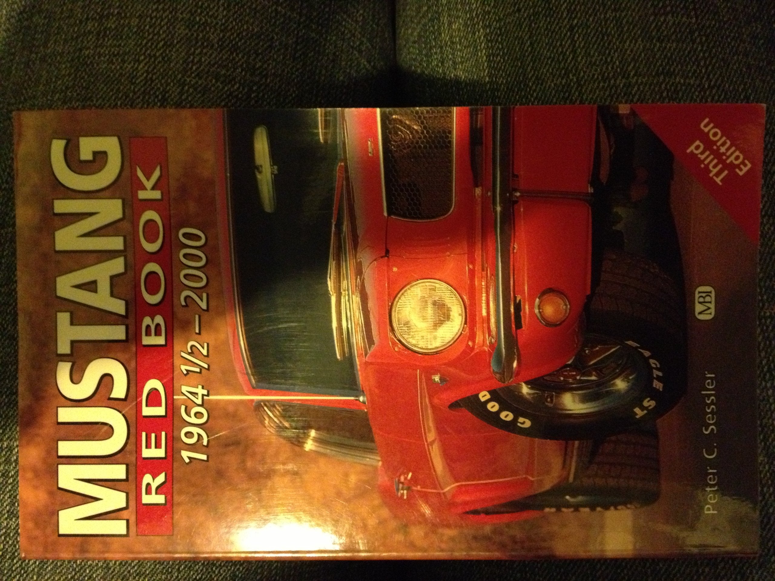 Mustang Red Book 1964 1/2-2000 (Motorbooks International Red Book Series) Leisure, Home & Garden