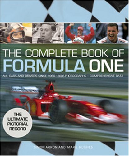 The Complete Book of Formula One: All Cars and Drivers Since 1950, 3685 Photographs, Comprehensive Data Business & Technology