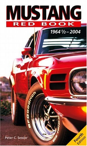 Mustang Red Book: 1964 1/2 -2004 Leisure, Home & Garden Books