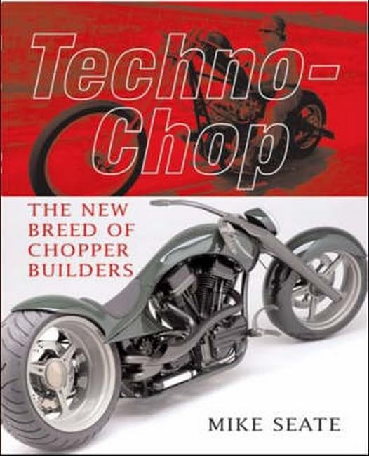 Techno-chop: The New Breed of Chopper Builders Arts & Culture