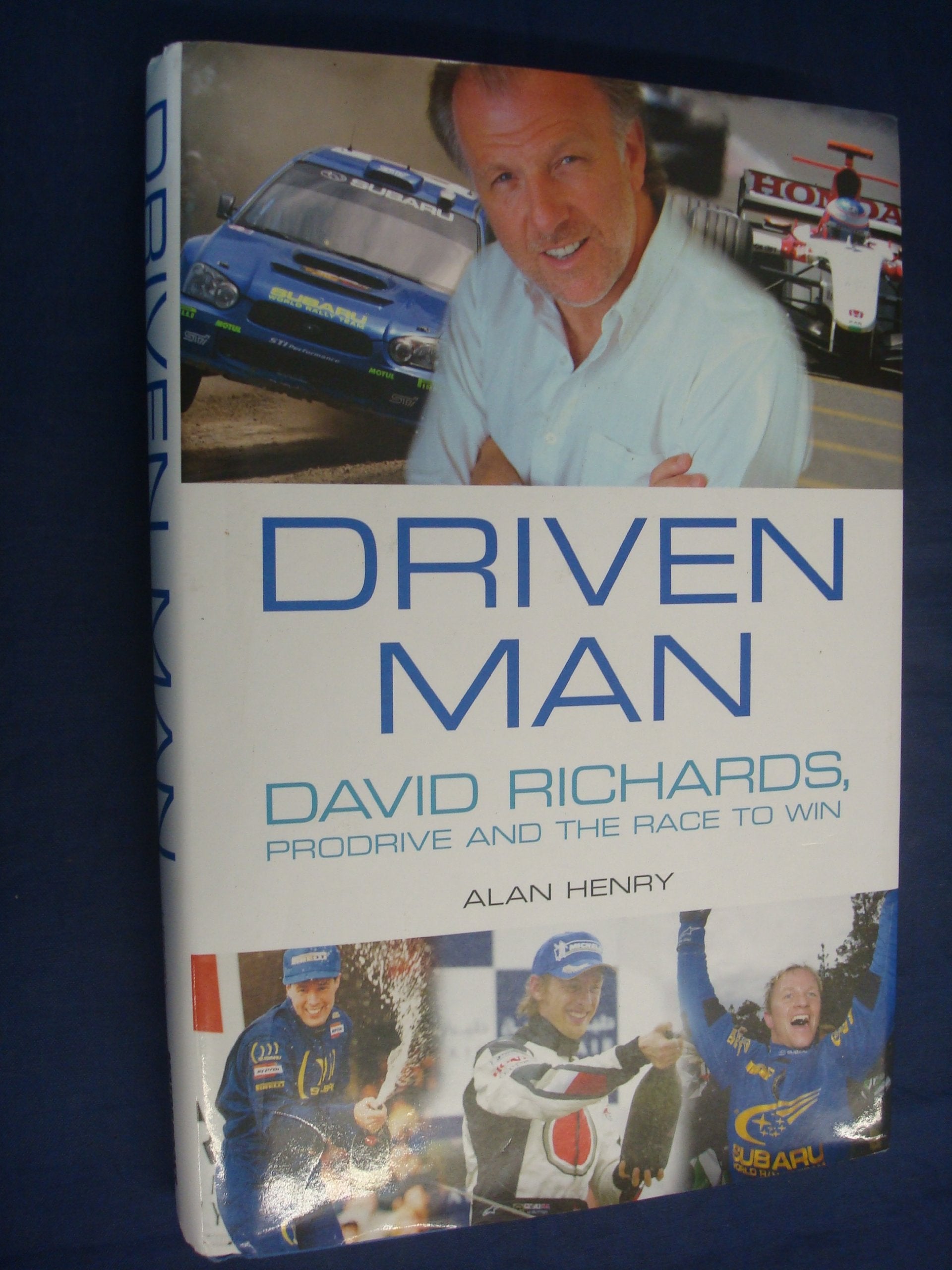 Driven Man: David Richards, Prodrive, and the Race to Win Business & Technology