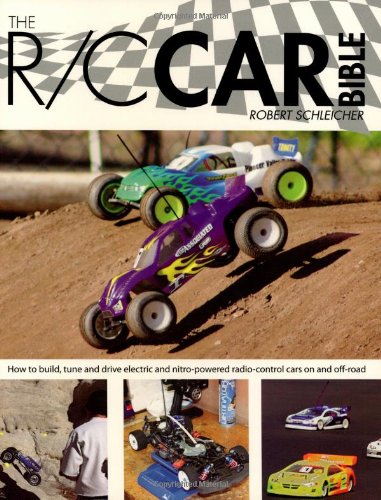 The R/C Car Bible: How to Build, Tune and Drive Electric and Nitro-powered Radio Control Cars on and Off Road Hobbies & Crafts
